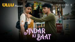 Andar Ki Baat – Part 1 Episode 1